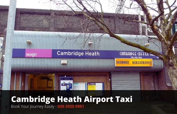 Cambridge Heath taxi